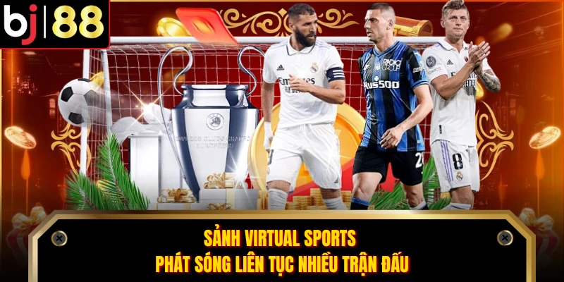 Sảnh virtual sports phát sóng liên tục nhiều trận đấu